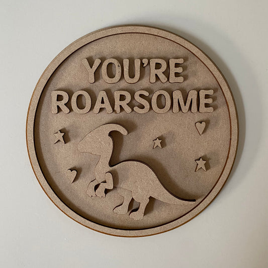 20cm You're Roarsome Parasaurolophus Sign