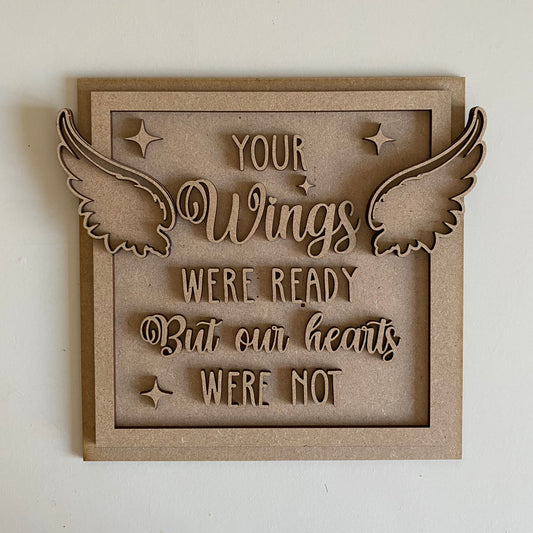 20.5cm Your Wings Were Ready But Out Hearts Were Not Sign