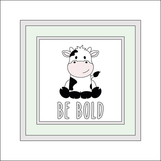15cm Be Bold Cow Sign
