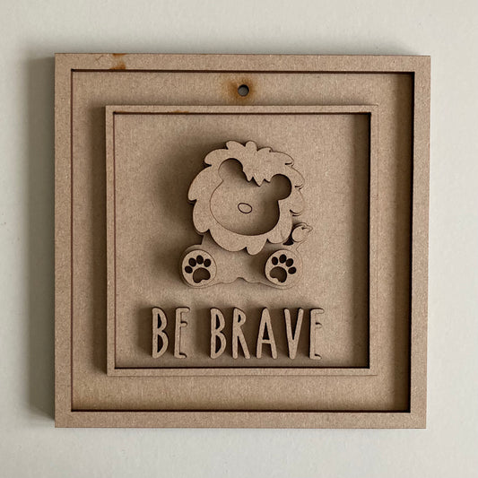 15cm Be Brave Lion Sign
