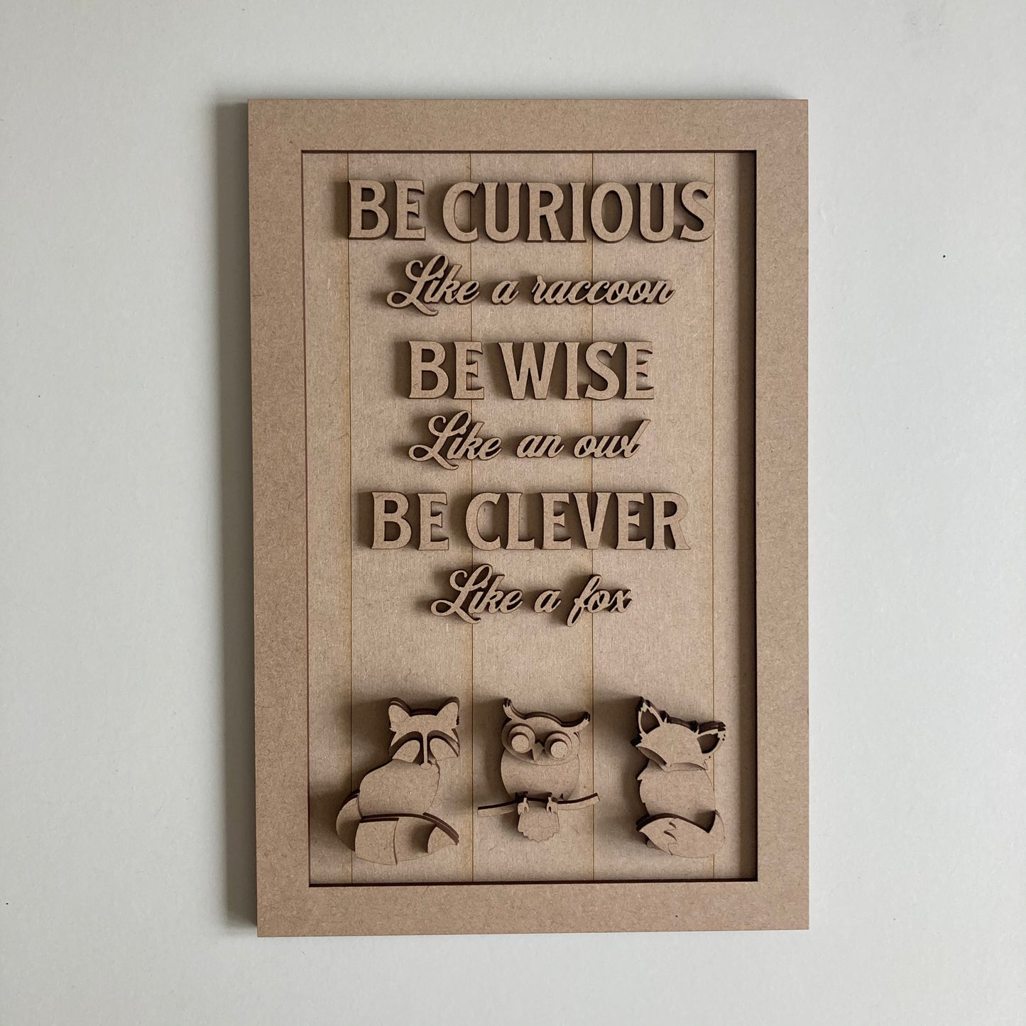 30cm Be Curious Like A Raccoon Sign