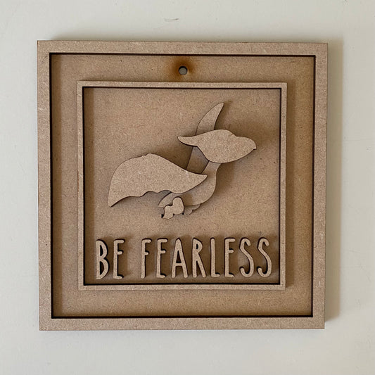 15cm Be Fearless Pterodactyl Dinosaur Sign