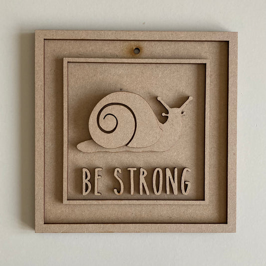 15cm Be Strong Snail Sign