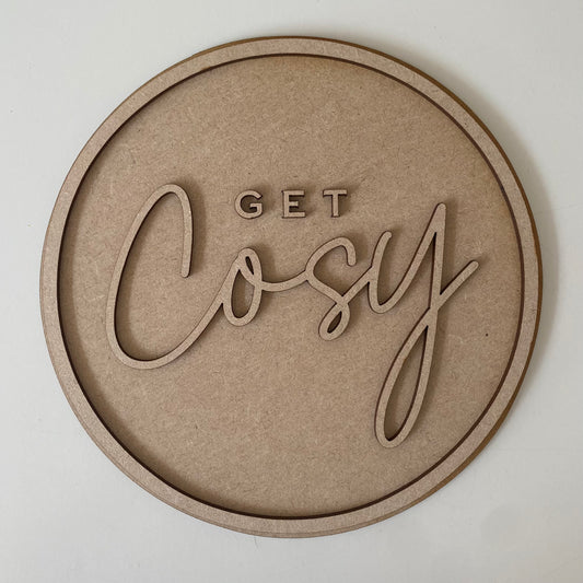 20cm Get Cosy Sign