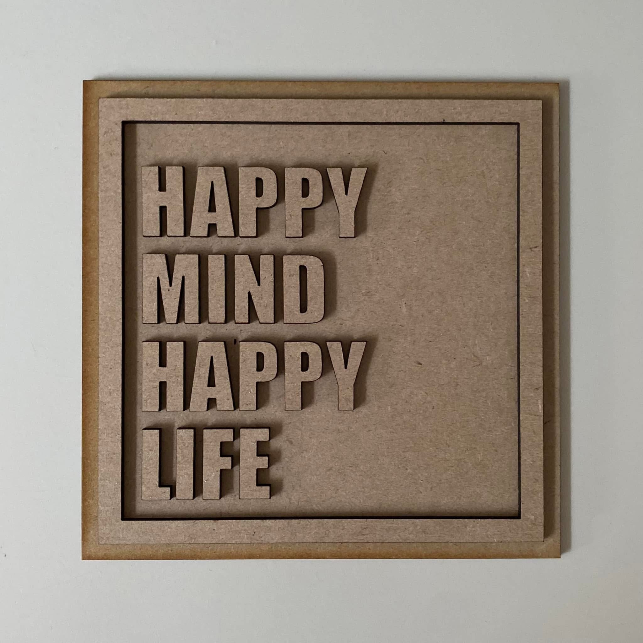 19cm Happy Mind Happy Life Sign – ÄRTHAUS 52