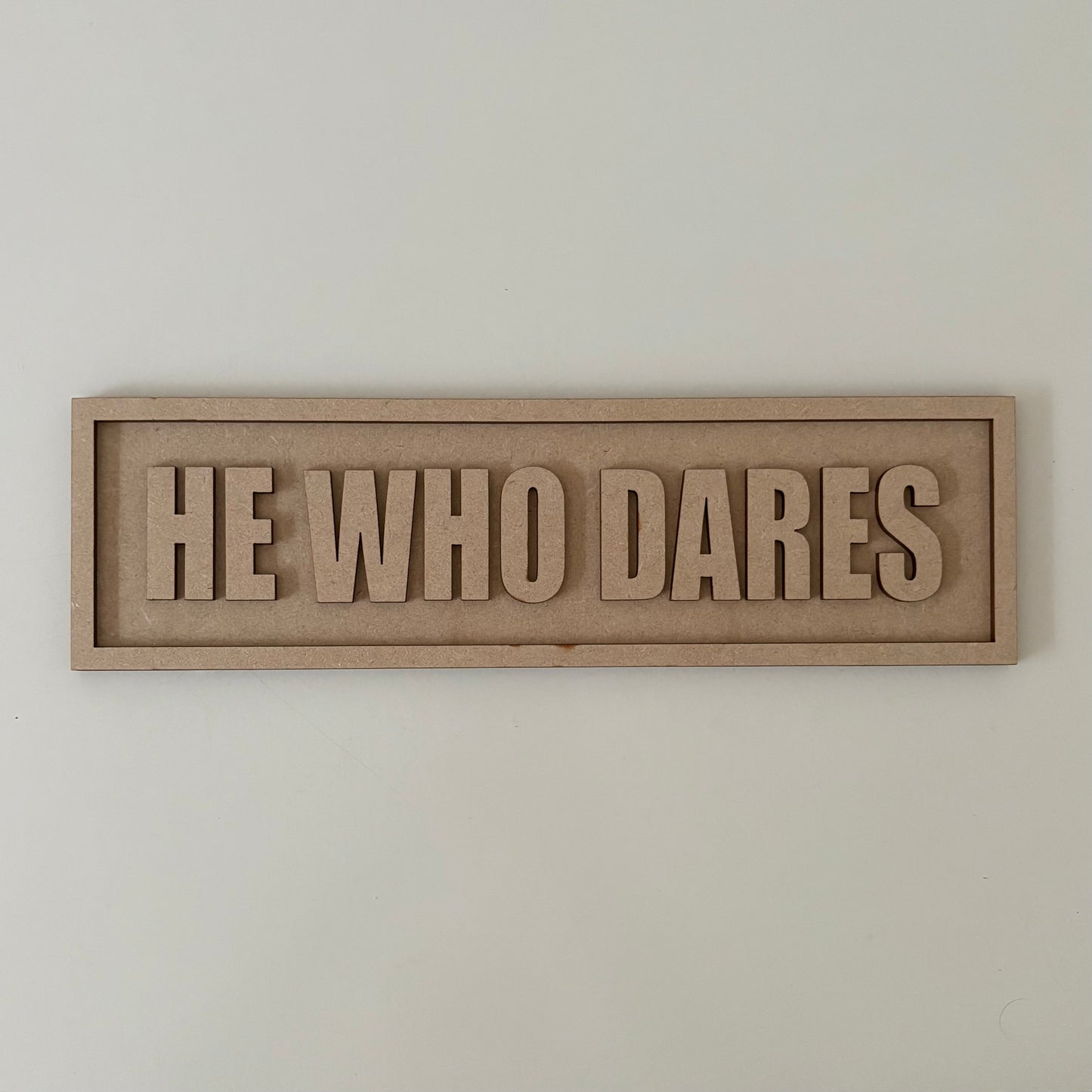 30cm He Who Dares Sign
