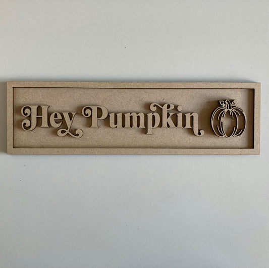 30cm Hey Pumpkin Sign