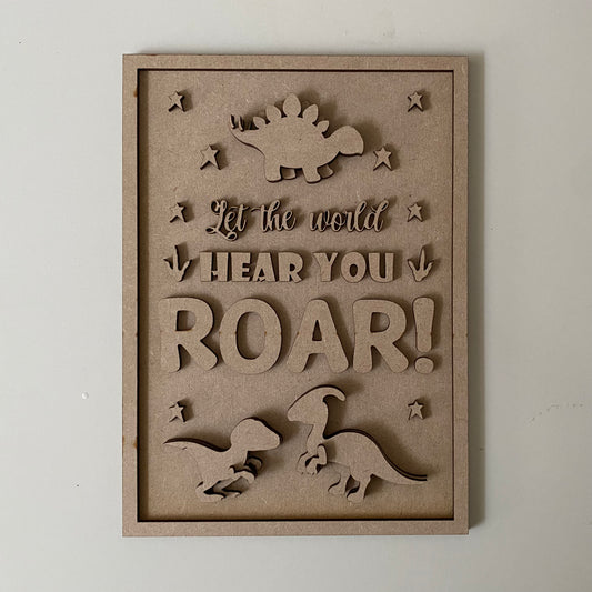 25cm Let The World Hear You Roar Dinosaur Sign